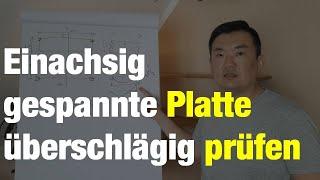 Einachsig gespannte Platte überschlägig prüfen in 5 min