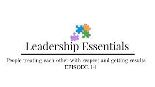 Leadership Essentials, Episode 14 - The Importance of Delegation