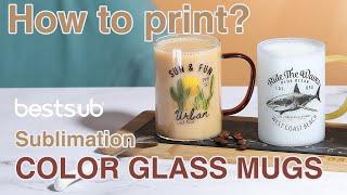 How to Print Sublimation Color Glass Mugs？