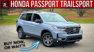The 2024 Honda Passport Trailsport Is An Uncomplicated Dirt Ready Family SUV