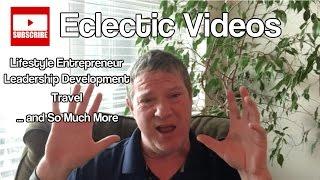 Eclectic Channel Focused on Lifestyle Entrepreneur, Consulting and Leadership Development