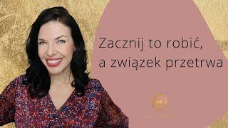 Zacznij to robić, a związek przetrwa