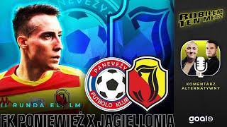 FK PONIEWIEŻ - JAGIELLONIA: KOMENTARZ ALTERNATYWNY | Roki, Smyku | Robiłem ten mecz