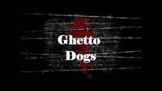 Ghetto Dogs -  Братишка