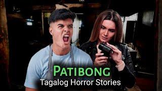 PATIBONG | TRUE HORROR STORIES | TAGALOG HORROR STORIES |