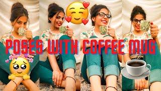 Poses With Coffee Mug|| How To Pose With Tea Cup || Snapchat Selfie #howtopose #cup@sg_janeesa403