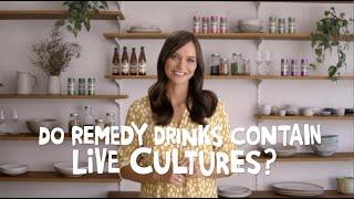 Do Remedy Drinks Contain Live Cultures?