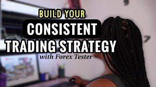 Become CONSISTENT with your trading strategy using Forex Tester