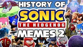 The History Of Sonic The Hedgehog Memes Part 2!