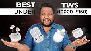 Best True Wireless Earbuds Under Rs 10,000 or $150 in 2022 - An Audiophile's Curated Choices