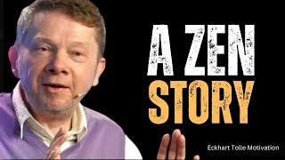 A Zen Story | Eckhart Tolle