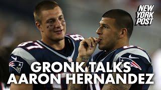 Rob Gronkowski opens up on Aaron Hernandez for first time: ‘I was definitely shook’ | New York Post