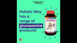 Holistic Way Glucosamine Series