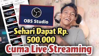 Srtreaming Youtube Sehari Bisa dapat 500 Ribu Rupiah menggunakan Streaming OBS Studio