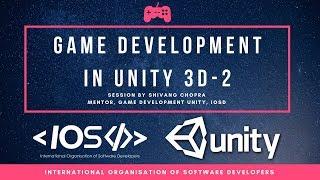 Game Development in Unity  2 | IOSD | International Organisation of Software Developers