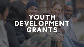 2024 Youth Development Grants You Need to Know | Apply Now