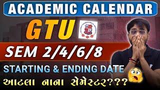 GTU | ACADEMIC CALENDAR | SEM 2/4/6/8 | FOR ALL GTU COURSES | TERM START DATE & END DATE & EXAM DATE