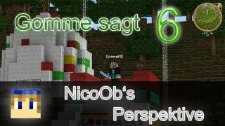 Minecraft Gomme sagt 6 - NicoOb's Perspektive