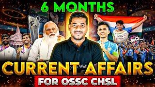 OSSC CHSL : Last 6 Months Most Important Current Affairs | OSSC CHSL 2024 | OPSC Wallah