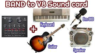 V8 Sound card to Keyboard, Guitar, BM 800 mic & Speaker - ENGLISH