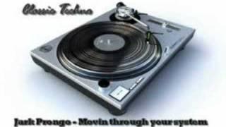 Classic Techno Track:Jark Prongo - Movin through your system