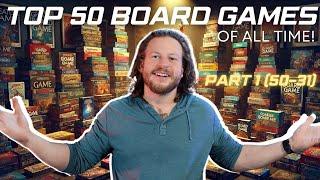 Top 50 Board Games of All Time: 2024 Edition (Part 1: #50-31)