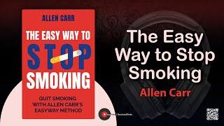 The Easy Way to Stop Smoking by Allen Carr (Free Summary)