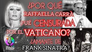 EL ESCÁNDALO CON EL VATICANO QUE PROVOCÓ RAFFAELLA CARRÁ