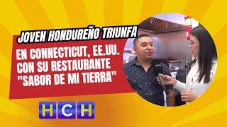 Joven hondureño triunfa en Connecticut, EE.UU. con su restaurante "Sabor de mi tierra"