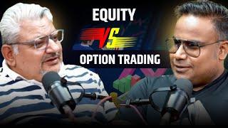 Equity VS Option Trading | Sagar Sinha Podcast Clips