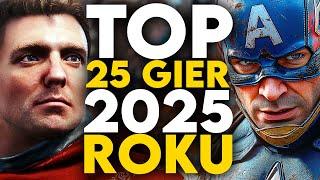 TOP 25 NAJCIEKAWSZYCH GIER 2025 roku na które warto czekać! | PC/PS4/PS5/XBOX ONE/XSX