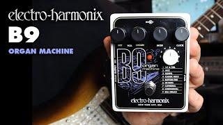 Electro-Harmonix B9 Organ Machine (EHX Pedal Demo by Bill Ruppert)