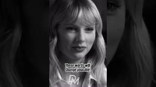 Taylor Swift - words that will change your life #shorts