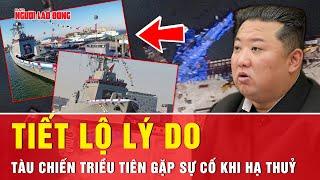 Toàn cảnh quốc tế 24-5: Hình ảnh vệ tinh hé lộ điều gì về sự cố hạ thủy tàu chiến Triều Tiên?