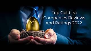 Top Gold Ira Companies Reviews And Ratings 2022