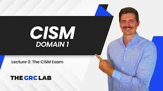 Free CISM | Domain 1 | The CISM Exam: What to expect?