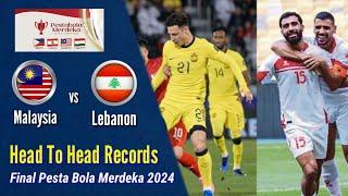 MALAYSIA vs LEBANON ⎮ Head To Head Records ⎮ Pesta Bola Merdeka 2024