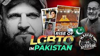 RISE OF LGBTQ IN PAKISTAN | | Maulvi with an Attitude | Raja Zia ul Haq & Team