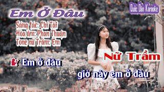 Karaoke Em Ở Đâu | Tango | Tone Nữ Trầm (Em,Tp:118) | Quốc Dân Karaoke