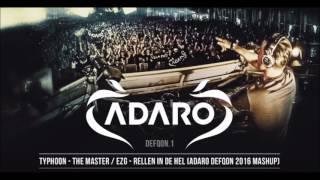 Typhoon - The Master / EZG - Rellen in de Hel (Adaro Defqon 2016 Mashup)