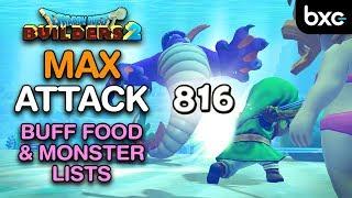 MAXIMUM Attack Power | Buff Food & Monster Lists | Dragon Quest Builders 2