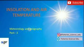 Meteorology & Geography|| Insolation and Air temperature (03)||Fisheries Science||