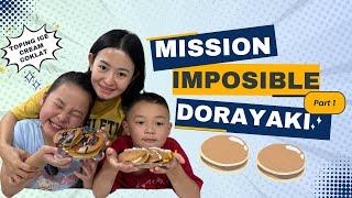 Mission Imposible part 1 ( Bikin Dorayaki )