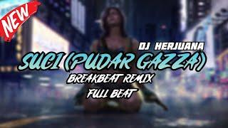 DJ SUCI BREAKBEAT REMIX FULL MELODY TERBARU 2024