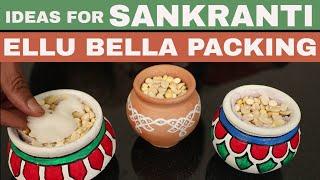 sankranti festival decoration ideas |  how to pack ellu bella mix in earthern pot |  ಸಂಕ್ರಾಂತಿ ಹಬ್ಬ