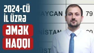 2024-cü il üzrə orta əmək haqqı məbləği açıqlandı | AĞ Partiya sədr müavini Kamran Məmmədli