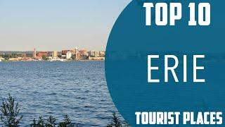 Top 10 Best Tourist Places to Visit in Erie, Pennsylvania | USA - English