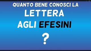 Lettera agli Efesini - Parte 1 (Quiz BIBLICO)