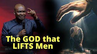 The GOD who LIFTS Men | APOSTLE JOSHUA SELMAN