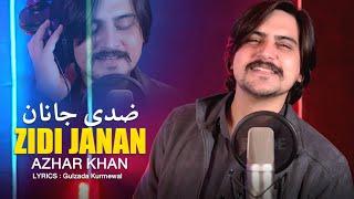 Pashto New Songs 2025 | Zidi Janan - Azhar Khan Songs | New Pasho Songs 2025 | Official Music Music